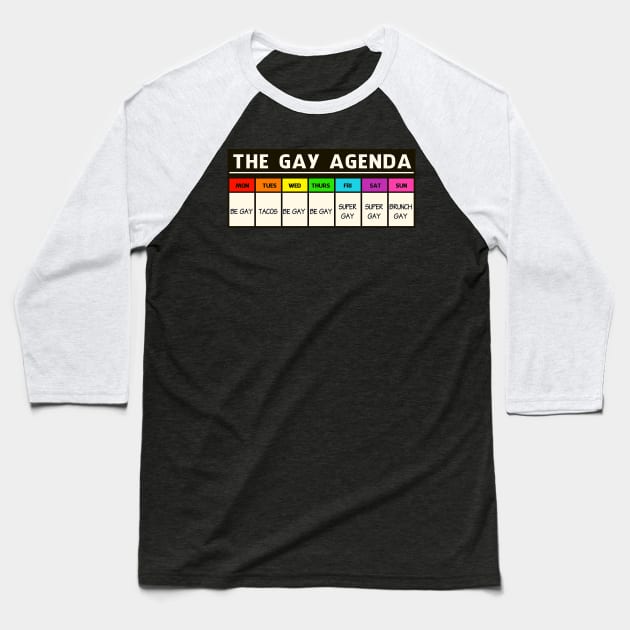 The GAY AGENDA!! Baseball T-Shirt by Blood Moon Design